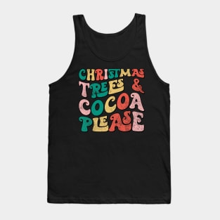 CHRISTMAS TREES COCOA PLEASE Tank Top